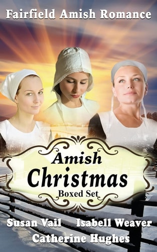 Fairfield Amish Romance Amish Christmas Stories