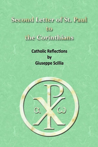 Second Letter of St. Paul to the Corinthians Catholic Reflections