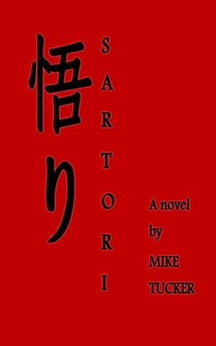 Sartori A Novel by Mike Tucker