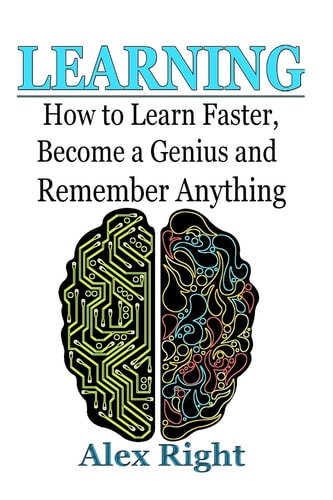 Learning How to Learn Faster, Become a Genius And Remember Anything