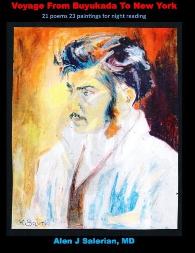 Voyage From Buyukada To New York 21 Poems 23 Paintings for Night Reading