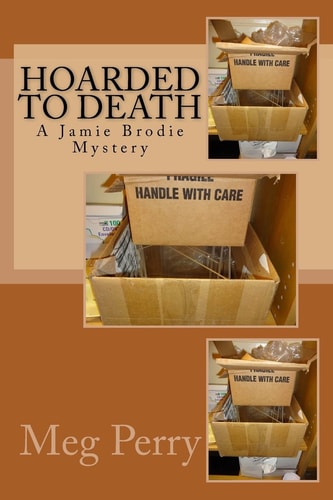 Hoarded to Death A Jamie Brodie Mystery
