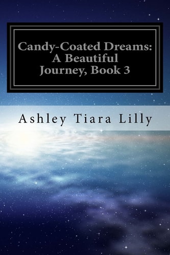 Candy-Coated Dreams A Beautiful Journey, Book 3