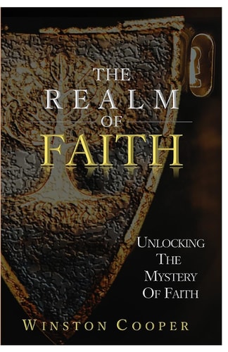 The Realm of Faith Unlocking the Mystery of Faith