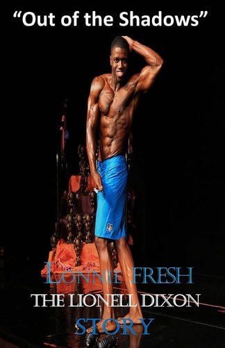 Lonnie Fresh The Lionell Dixon Story "Out of the Shadows"
