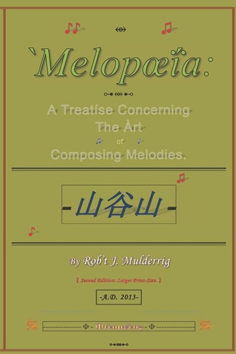 Melopoeia A Treatise Concerning The Art of Composing Melodies.