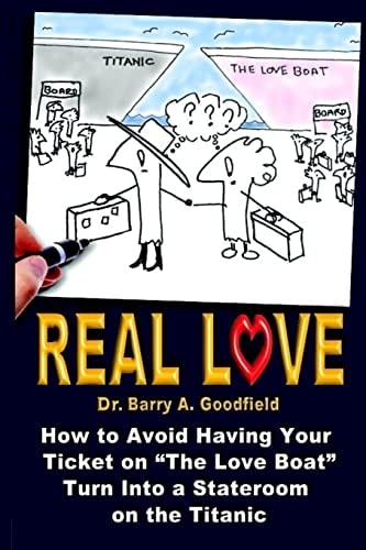 Real Love A Survival Guide Vol. 2: How to Avoid Having Your Ticket on "The Love Boat" Turn Into a Stateroom on the Titanic