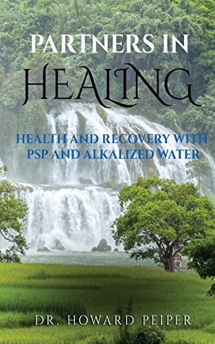 Partners in Healing Health and Recovery with Alkalized Water and PSP