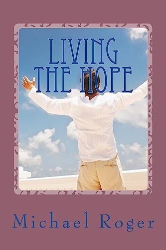 Living the Hope Personal Story of Recovery and Recovery Poems