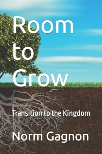 Room to Grow Transition to the Kingdom