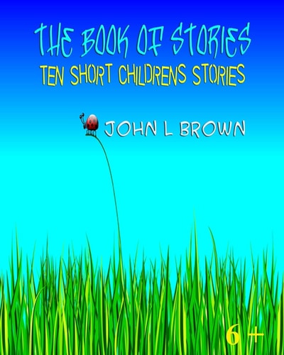 The Book Of Stories Ten Short Children's Stories
