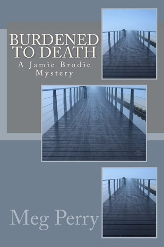Burdened to Death A Jamie Brodie Mystery