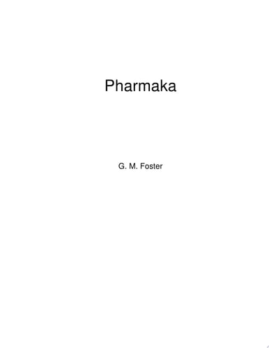 Pharmaka Poems by G. M. Foster completed in 2008