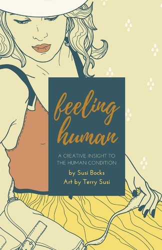 Feeling Human A Creative Insight to the Human Condition