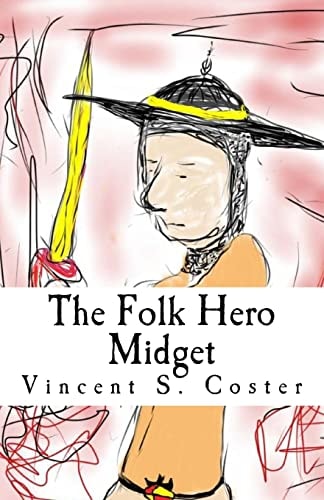 The Folk Hero Midget