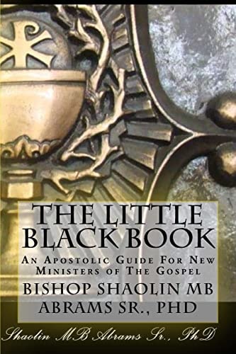 The Little Black Book An Apostolic Guide For New Ministers of The Gospel