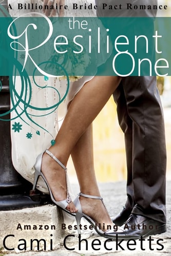 The Resilient One A Billionaire Bride Pact Romance