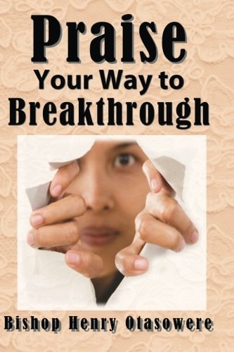 Praise Your Way to Breakthrough