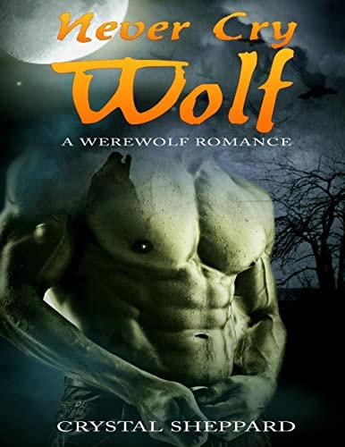Never Cry Wolf A Werewolf Romance