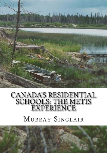 Canada's Residential Schools The Metis Experience