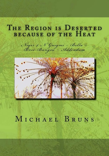 The Region Is Deserted Because of the Heat Niger 4. N'Guigmi - Bella - Bosé-Bangou - Addendum