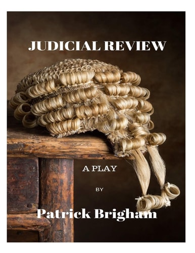 Judicial Review A Play