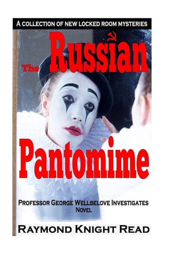 The Russian Pantomime Professor George Wellbelove Investigates