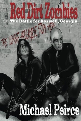 Red Dirt Zombies 1 The Battle for Roswell Georgia