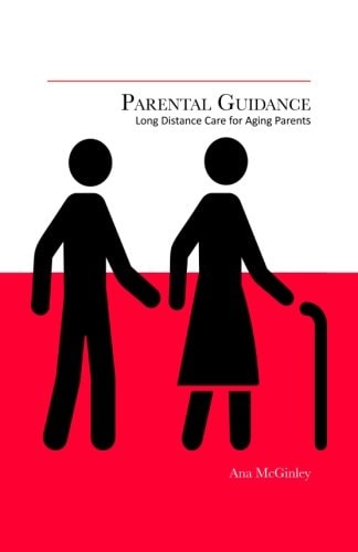 Parental Guidance Long Distance Care for Aging Parents
