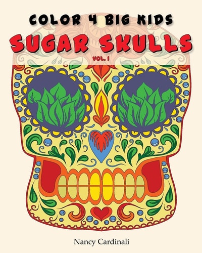 Color 4 Big Kids - Sugar Skulls Vol 1