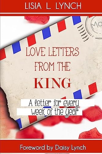 Love Letters from the King A Letter for Every Week of the Year
