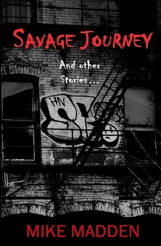 Savage Journey And Other Stories