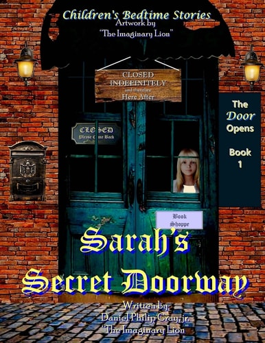 Sarah's Secret Doorway "The Door Opens"