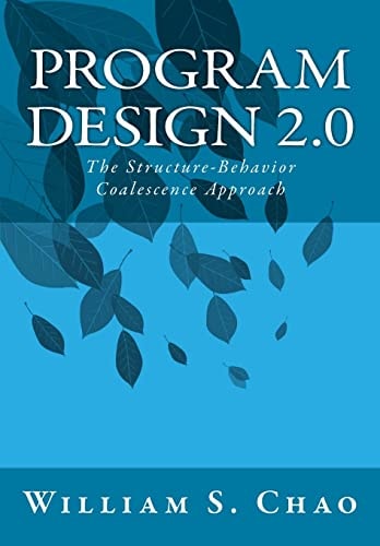 Program Design 2. 0 The Structure-Behavior Coalescence Approach