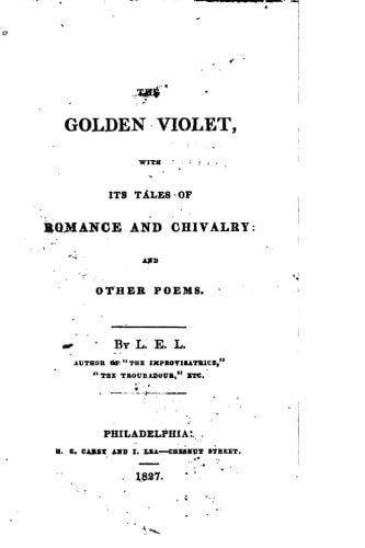 The Golden Violet, With Its Tales of Romance and Chivalry