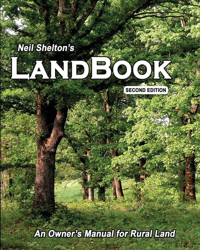 LandBook Second Edition An Owner's Manual for Rural Land