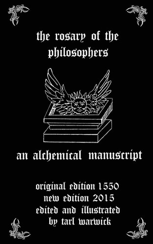 The Rosary of the Philosophers An Alchemical Manuscript