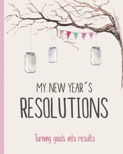 My New Years Resolutions. Turning Goals Into Results Barcelover