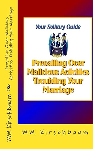 Prevailing Over Malicious Activities Troubling Your Marriage Your Solitary Guide