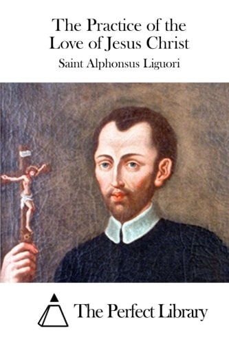The Practice of the Love of Jesus Christ