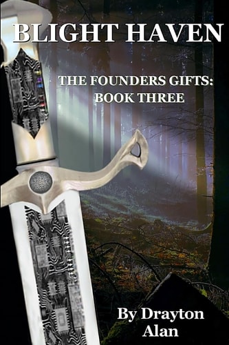 Blight Haven The Founders Gifts Book 3