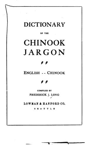 Dictionary of the Chinook Jargon