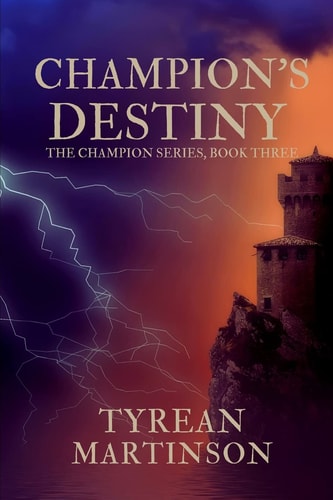 Champion's Destiny Book 3 of The Champion Trilogy