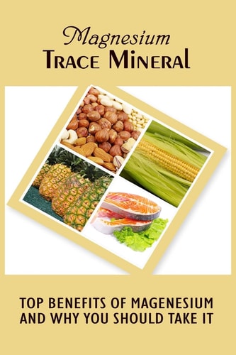 Magnesium Trace Mineral Top 18 Benefits Of Magnesium And Why You Should Take It