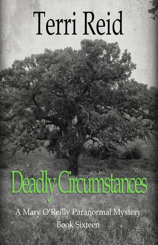 Deadly Circumstances - a Mary O'Reilly Paranormal Mystery (Book 16)