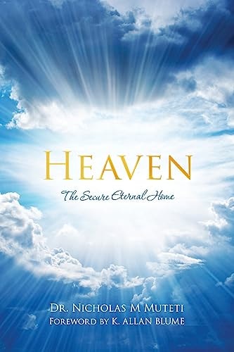 Heaven The Secure Eternal Home