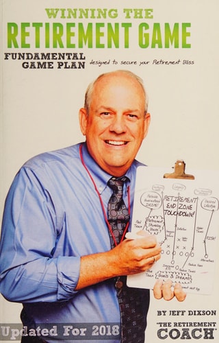 Winning the Retirement Game A Fundamental Game Plan Designed to Secure Your Retirement Bliss