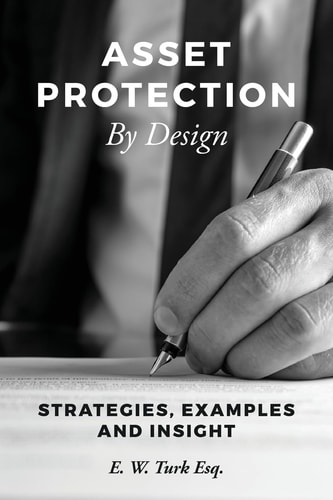 Asset Protection By Design Strategies, Examples and Insight