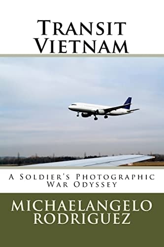 Transit Vietnam A Soldier's Photographic War Odyssey