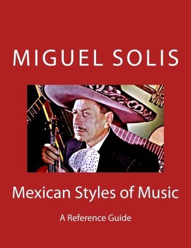 Mexican Styles of Music A Reference Guide